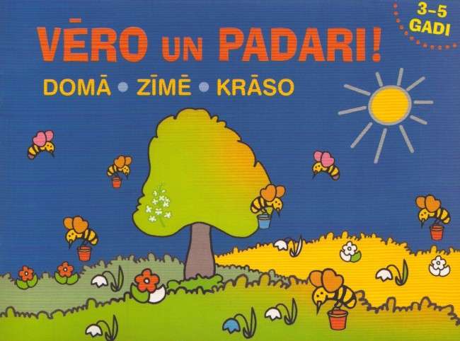 Vero un padari! Doma. Zime. Kraso 3-5 gadi