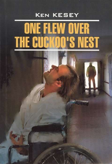 One Flew Over The Cuckoos Nest = Пролетая над гнездом кукушки